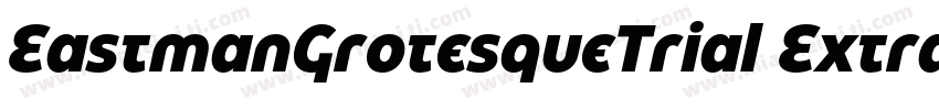 EastmanGrotesqueTrial ExtraboldItal字体转换